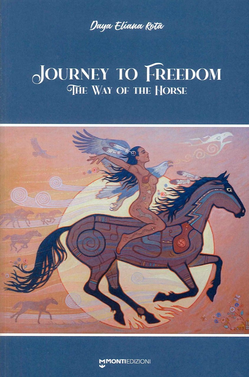 Journey to freedom. The way of the horse, Bergamo, Grafica …
