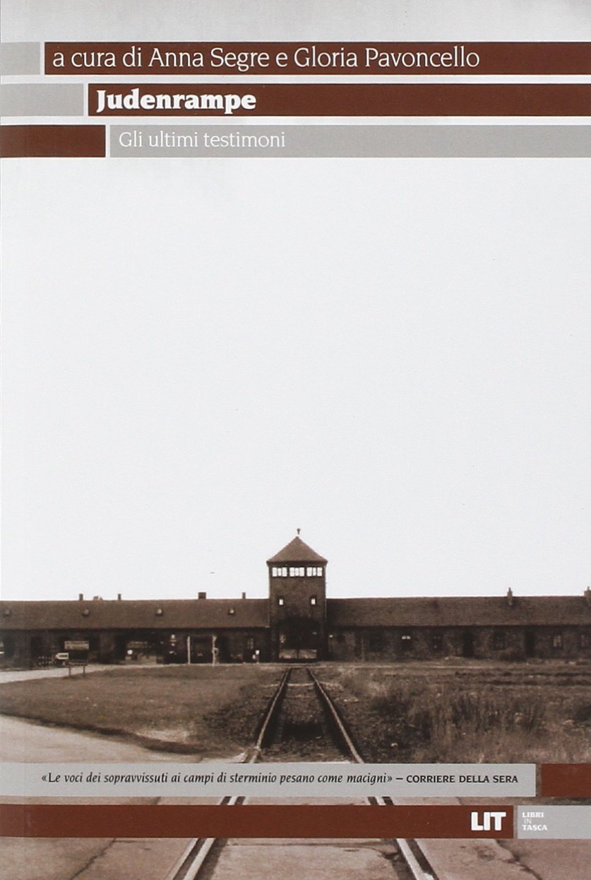 Judenrampe. Gli ultimi testimoni, Roma, LIT - Libri in Tasca, …