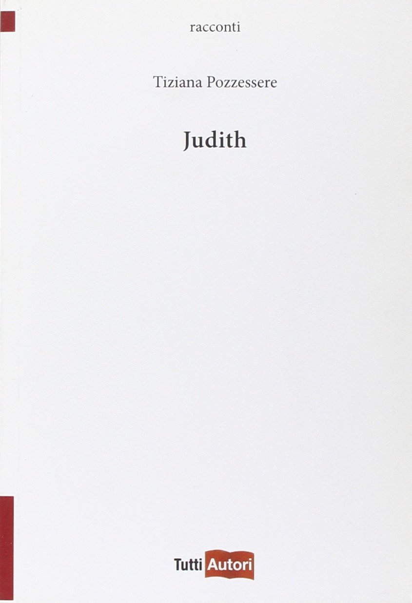 Judith, Cologno Monzese, Lampi di Stampa, 2011
