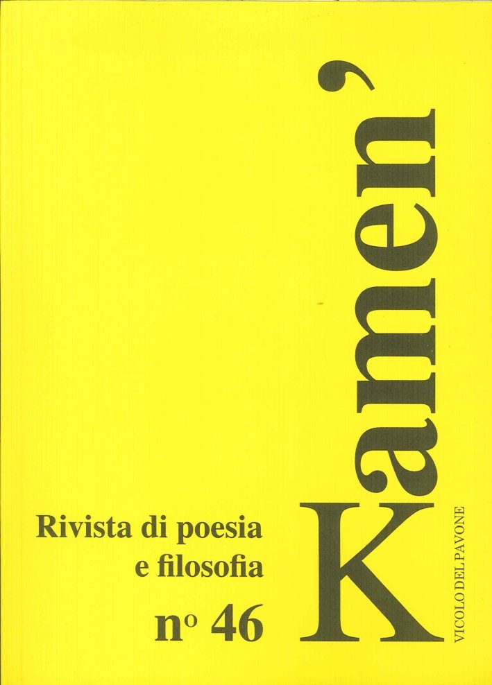 Kamen'. Rivista di poesia e filosofia. Vol. 46, Piacenza, Vicolo …