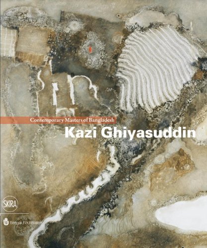 Kazi Ghiyasuddin. Contemporary Master of Bangladesh, Milano, Skira, 2012