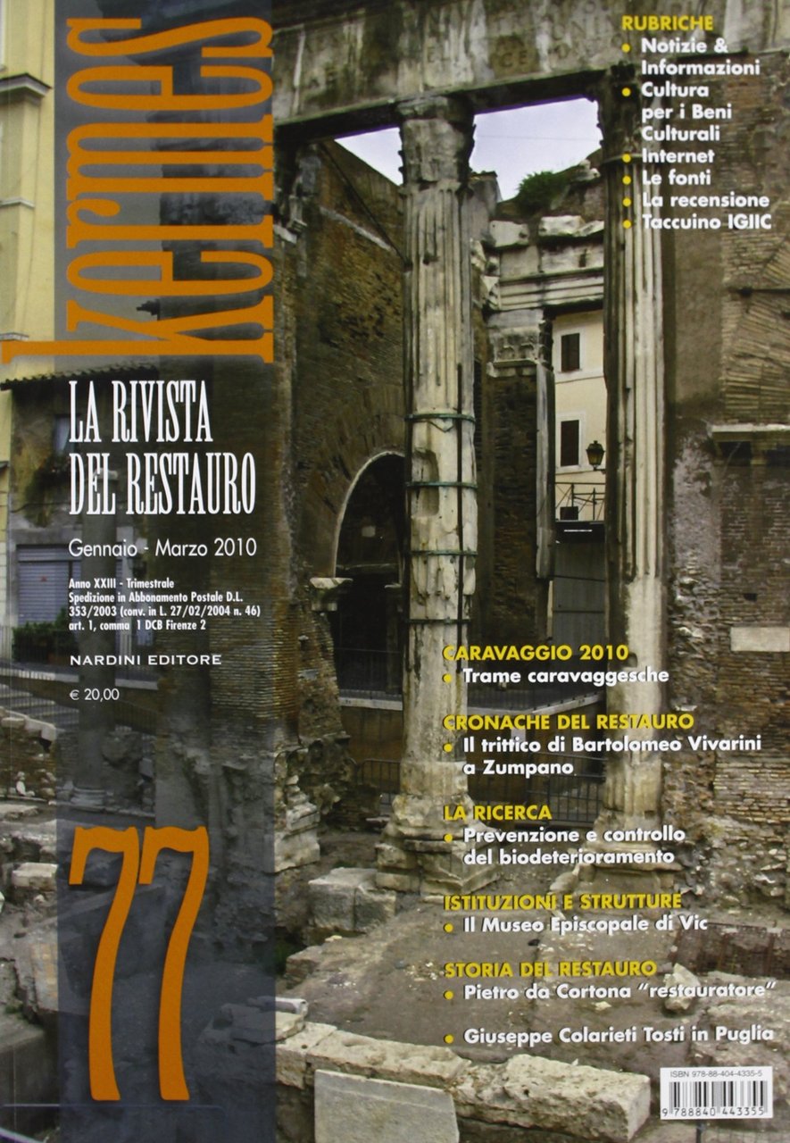 Kermes. La Rivista del Restauro. Vol. 77, Firenze, NARDINI PRESS …