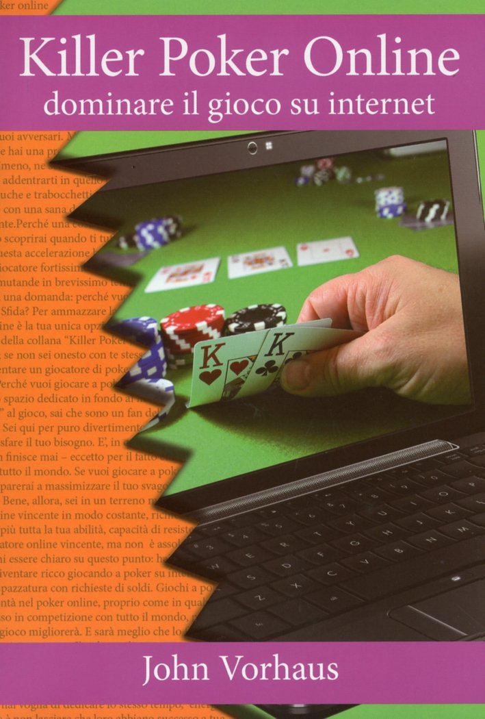 Killer Poker Online. Dominare il gioco su internet