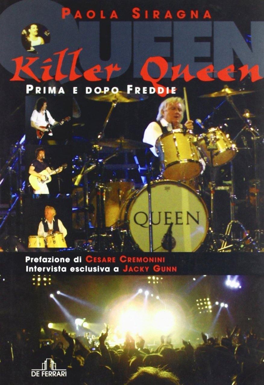 Killer Queen. Prima e dopo Freddie, Genova, De Ferrari Editore, …