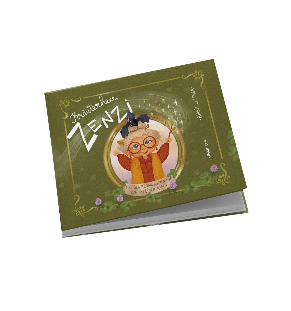 Kräuterhexe Zenzi. Ein geburtstagskuchen für den kleinen raben. Ediz. illustrata