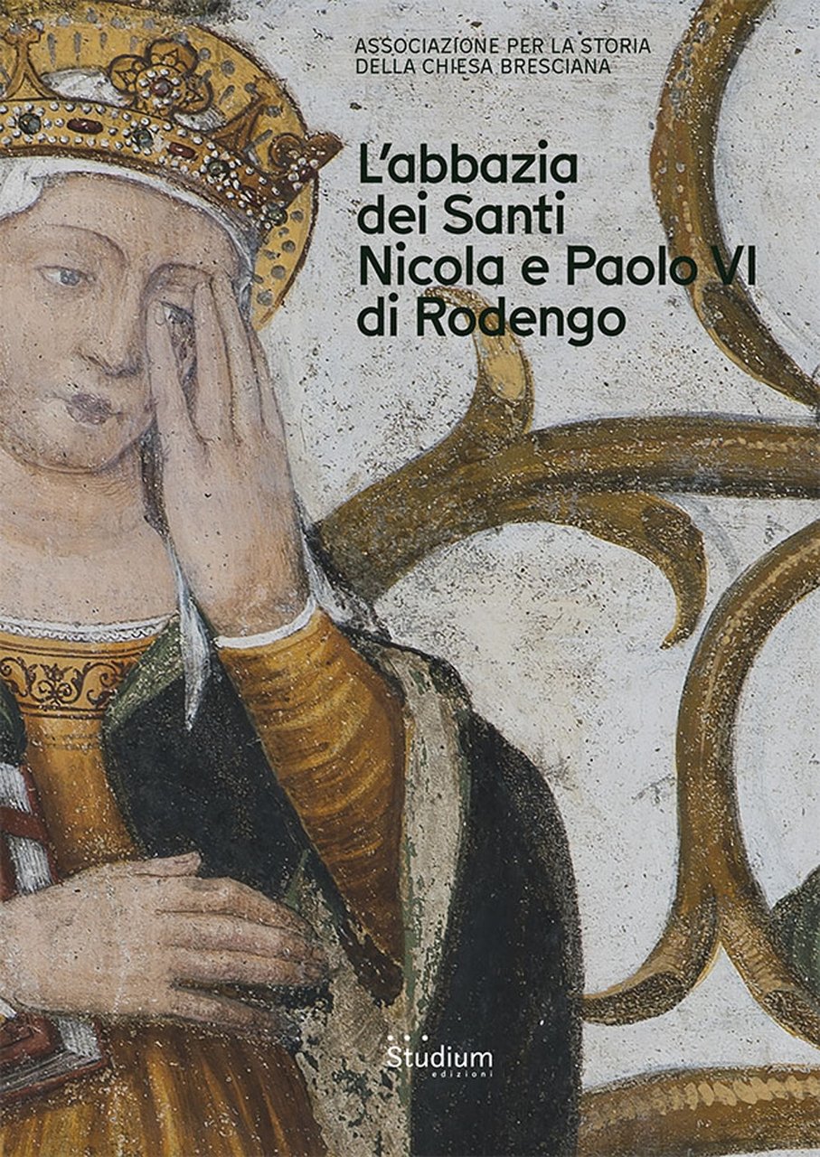 L'abbazia dei santi Nicola e Paolo VI di Rodengo, Roma, …