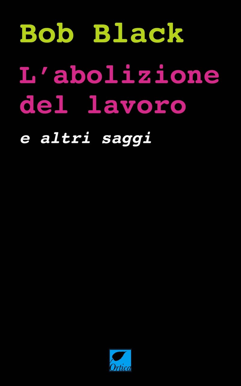 L'abolizione del lavoro e altri saggi | Immagine principale
