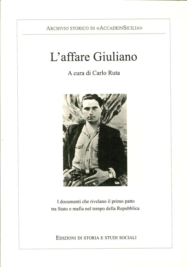 L'Affare Giuliano. I Documenti che Rivelano il Primo Patto tra …