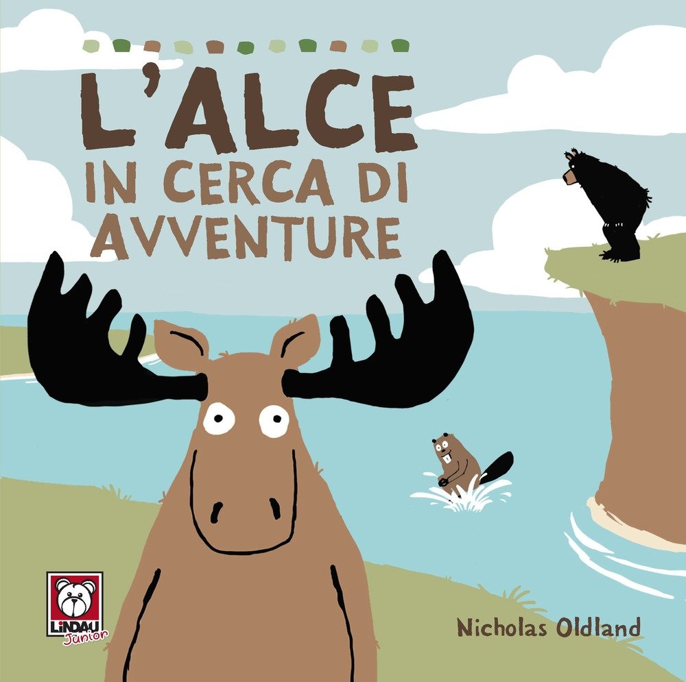 L'alce in cerca di avventure, Torino, Lindau, 2020