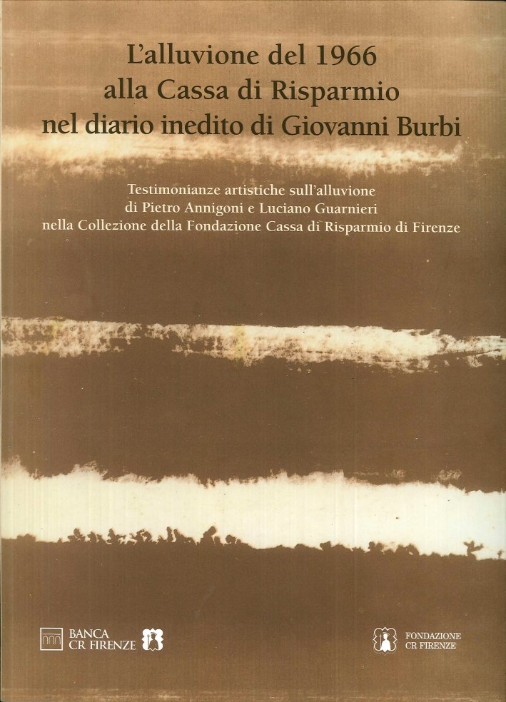 L'Alluvione del 1966 alla Cassa di Risparmio nel Diario Inedito …