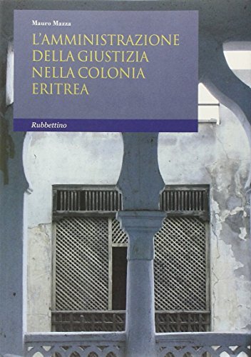 L'amministrazione della giustizia nella colonia eritrea