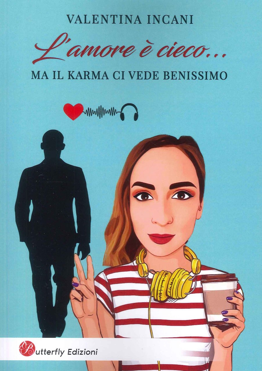 L'amore è cieco...ma il karma ci vede benissimo