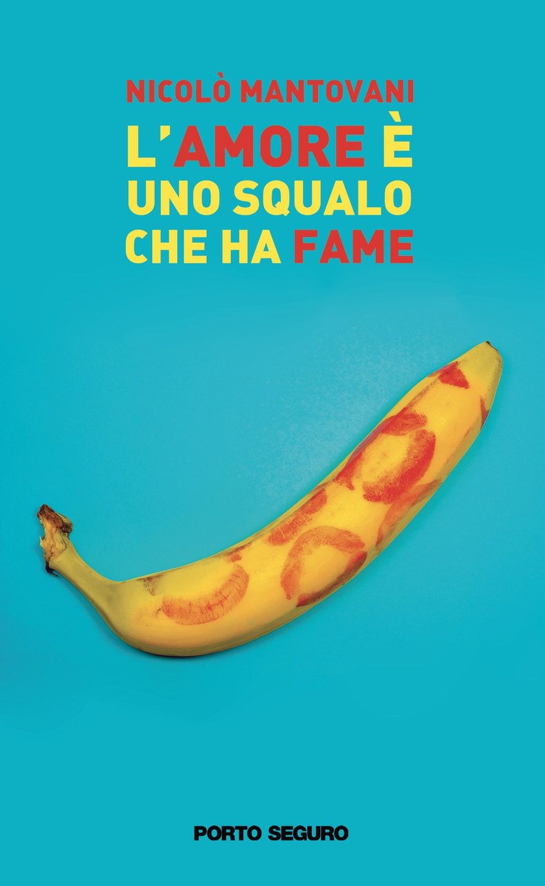L'amore è uno squalo che ha fame, Firenze, PSEditore, 2020 | Immagine principale