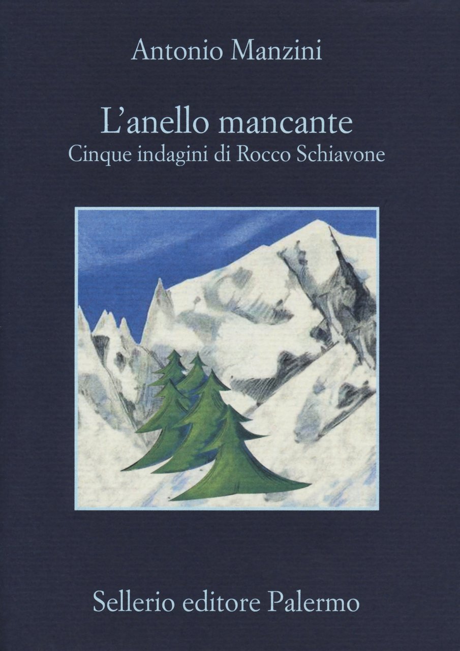 L'anello mancante. Cinque indagini di Rocco Schiavone, Palermo, Enzo Sellerio …