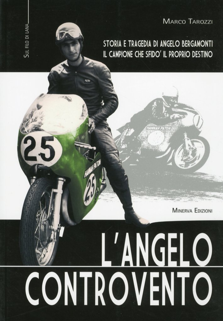L'angelo controvento. Storia e tragedia di Angelo Bergamonti il campione … | Immagine principale