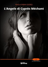 L'angelo di cyprès méchant, Latina, Edizioni DrawUp, 2014