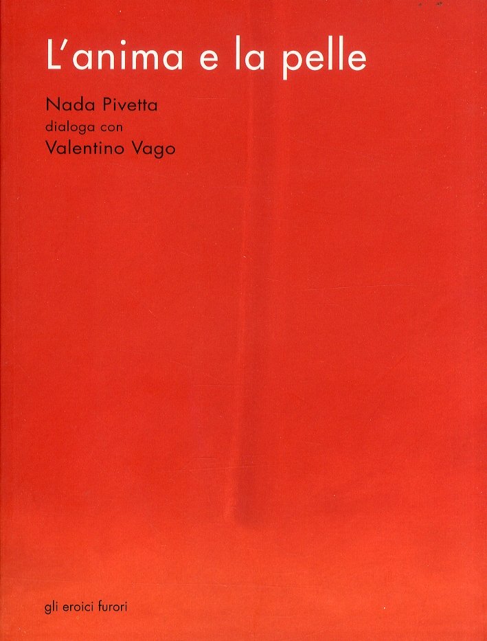 L'anima e la pelle. Nada Pivetta dialoga con Valentino Vago