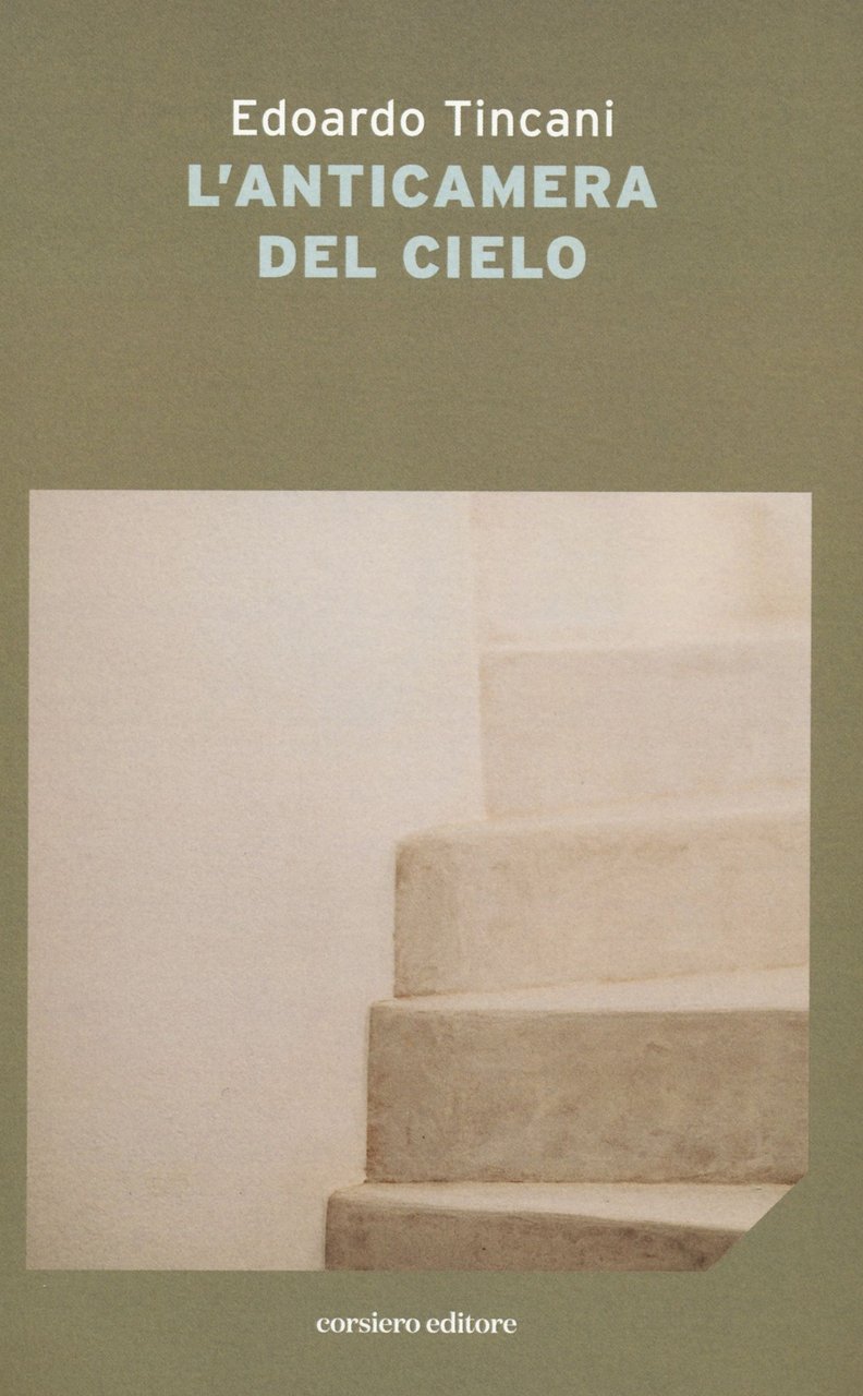 L'anticamera del cielo, Reggio Emilia, Corsiero Editore, 2022