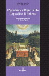 L'Apocalisse e il Regno di Dio. L'Apocalisse di Pathmos, Genova, De Ferrari Editore, 2016