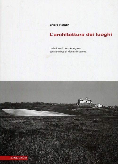 L'Architettura dei Luoghi. Principi ed Esempi per un'Identità del Progetto | Immagine principale
