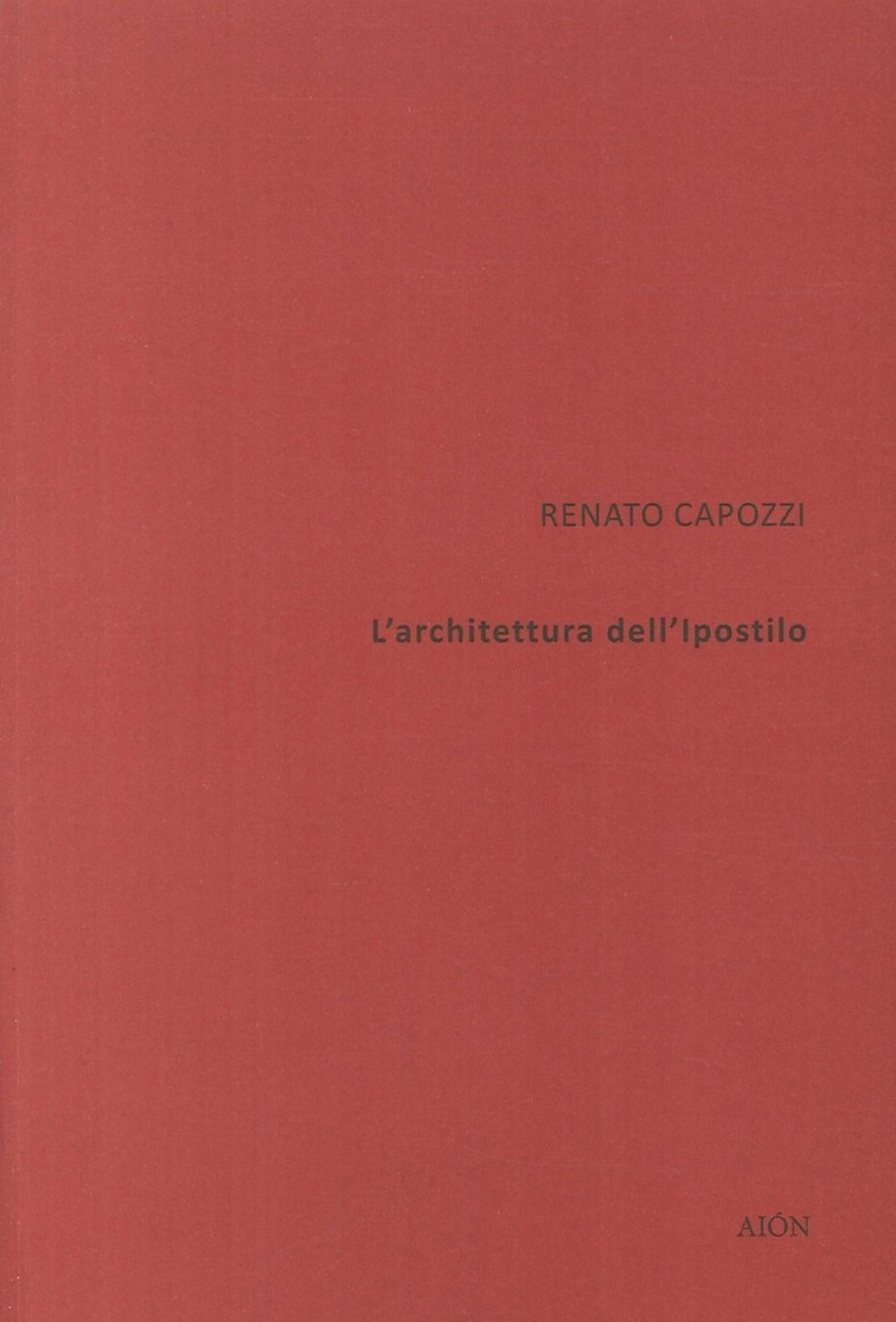 L'Architettura Dell'Ipostilo, Firenze, Aiòn Edizioni, 2016