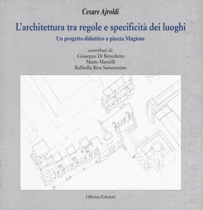 L'architettura tra regole e specificità dei luoghi. Un progetto didattico …