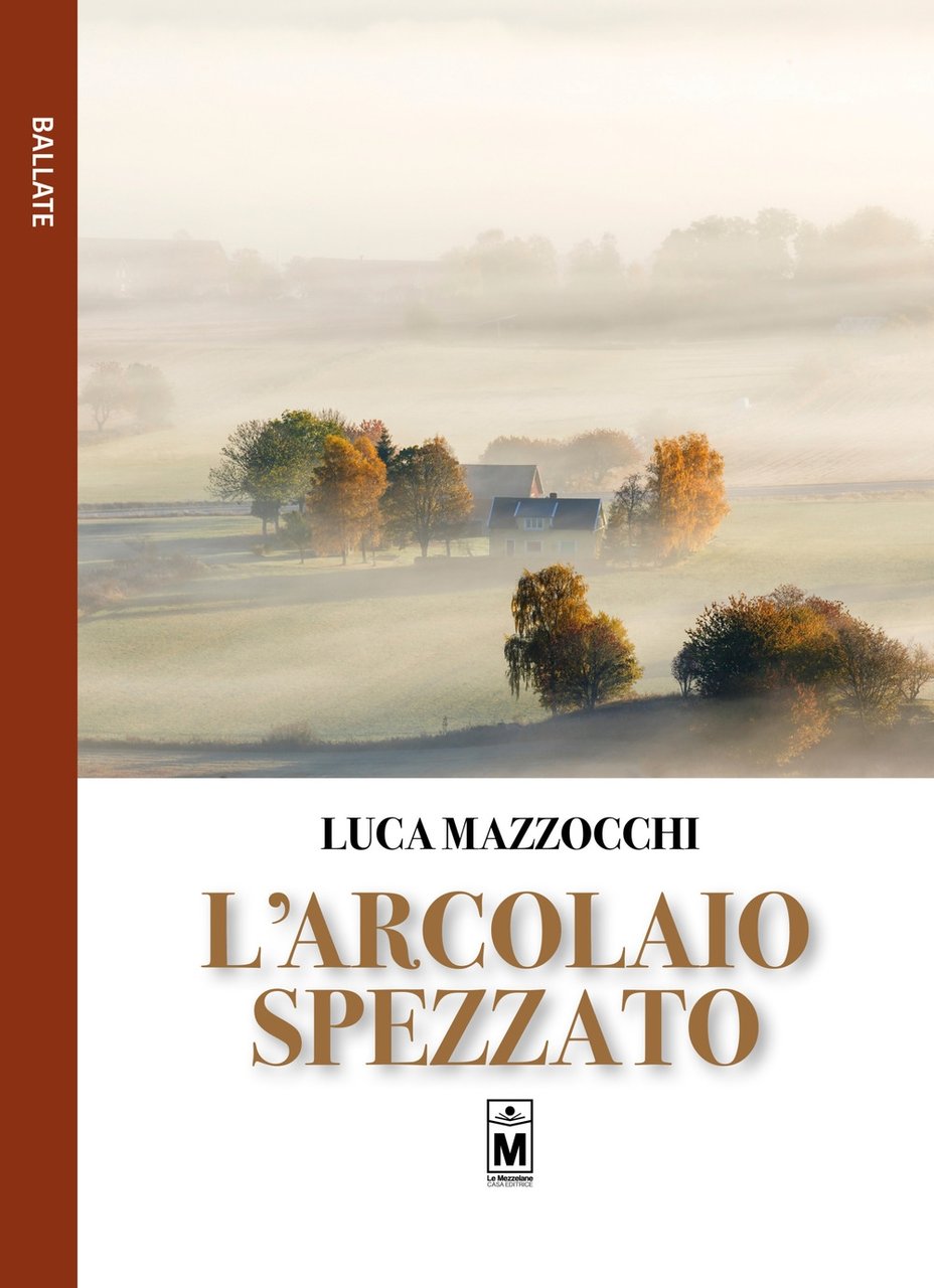 L'arcolaio spezzato, Santa Maria Nuova, Le Mezzelane Casa Editrice, 2019