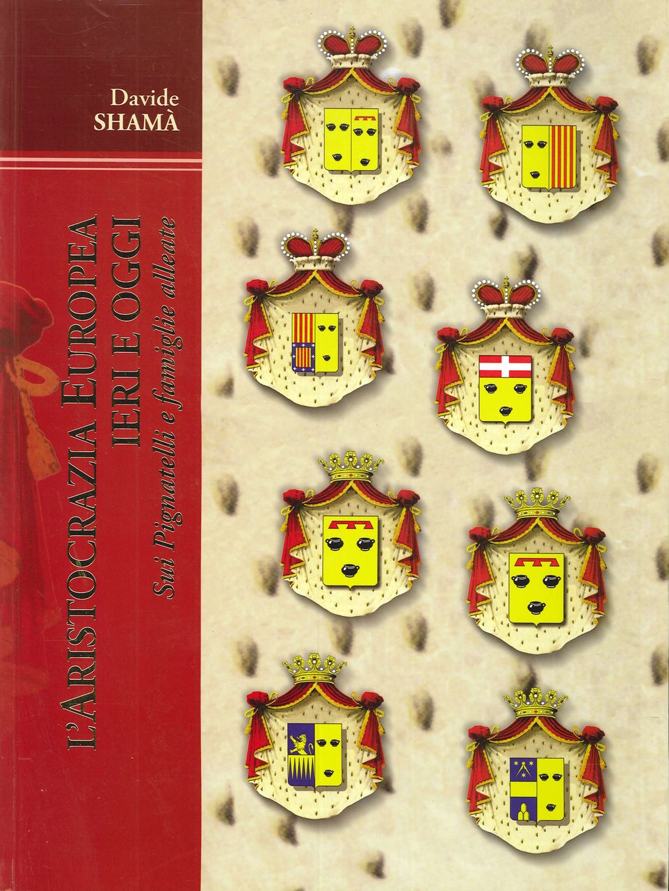 L'aristocrazia europea ieri e oggi. Sui Pignatelli e famiglie alleate