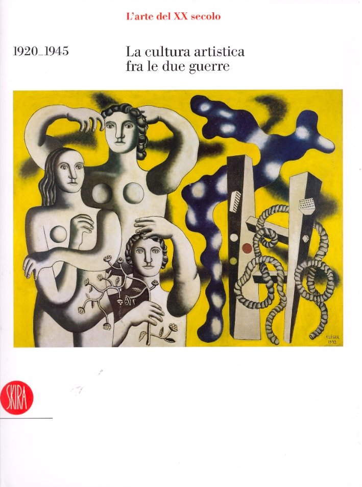 L'arte del XX secolo. La cultura artistica tra le due …