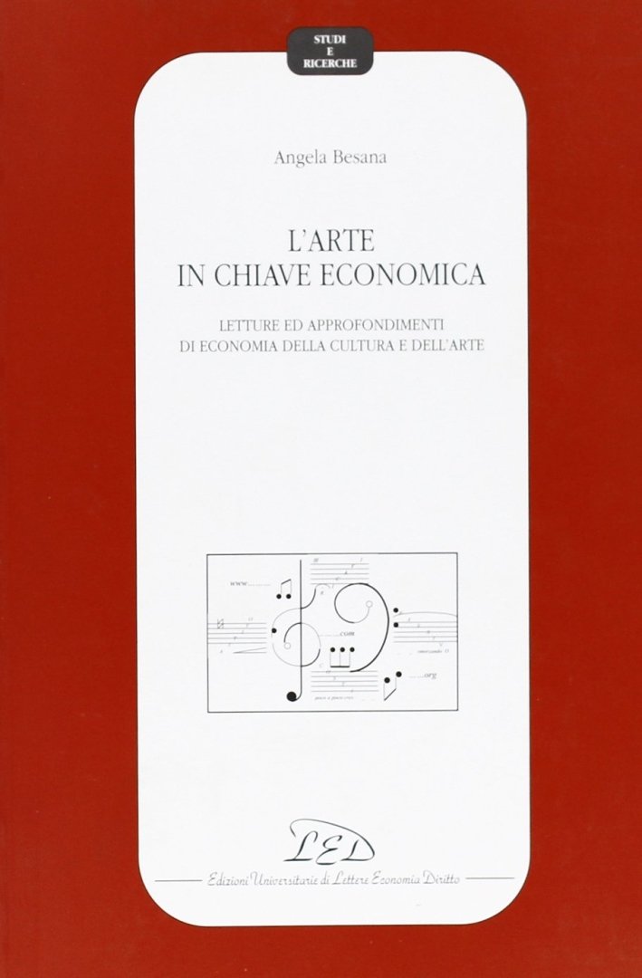 L'arte in chiave economica. Letture ed approfondimenti di economia della … | Immagine principale