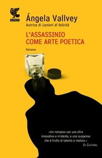 L'assassinio come arte poetica, Milano, Guanda Editore, 2010