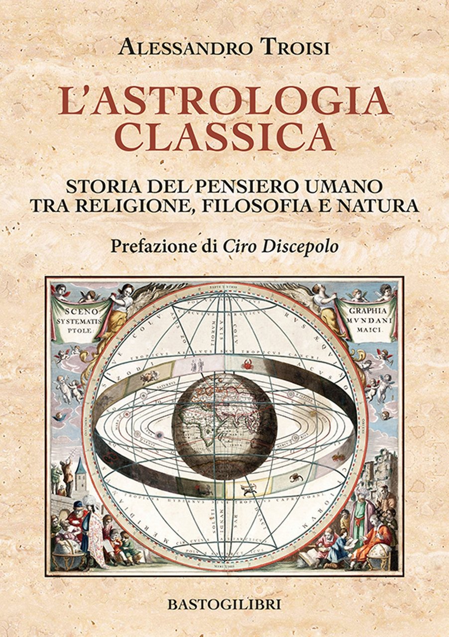 L'astrologia classica. Storia del pensiero umano tra religione, filosofia e …