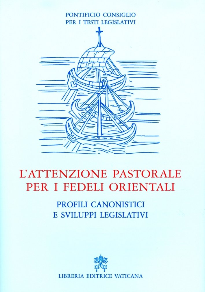 L'attenzione pastorale per i fedeli orientali. profili canonistici e sviluppi …