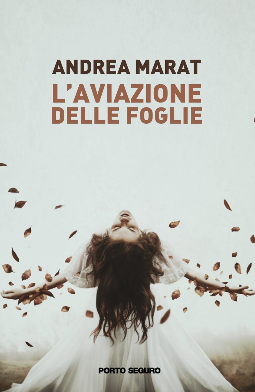 L'aviazione delle foglie, Firenze, PSEditore, 2020