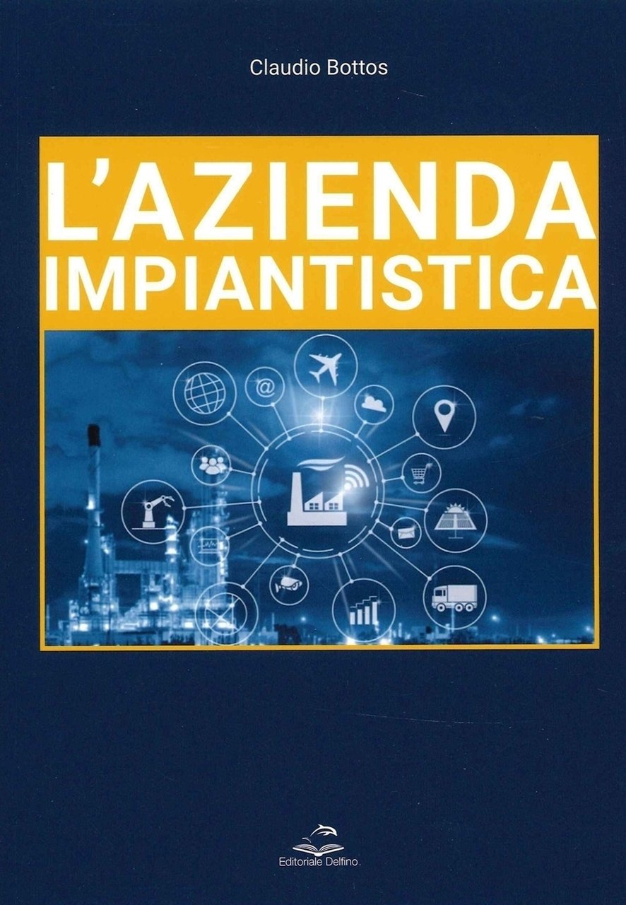 L'azienda impiantistica, Milano, Editoriale Delfino, 2022
