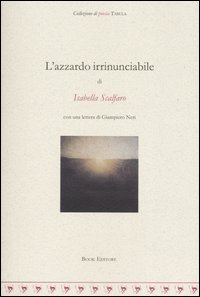 L'azzardo irrinunciabile, Riva del Po, Book Editore, 2004