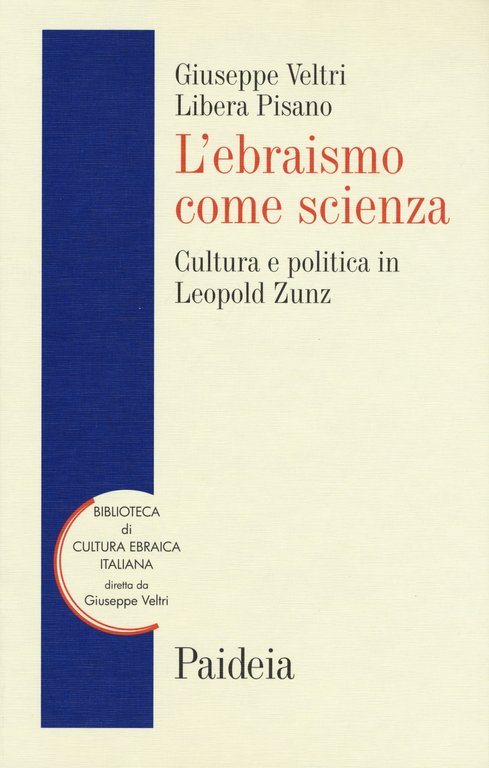 L'ebraismo come scienza. Cultura e politica in Leopold Zunz, Fiero, Paideia Editrice, 2019