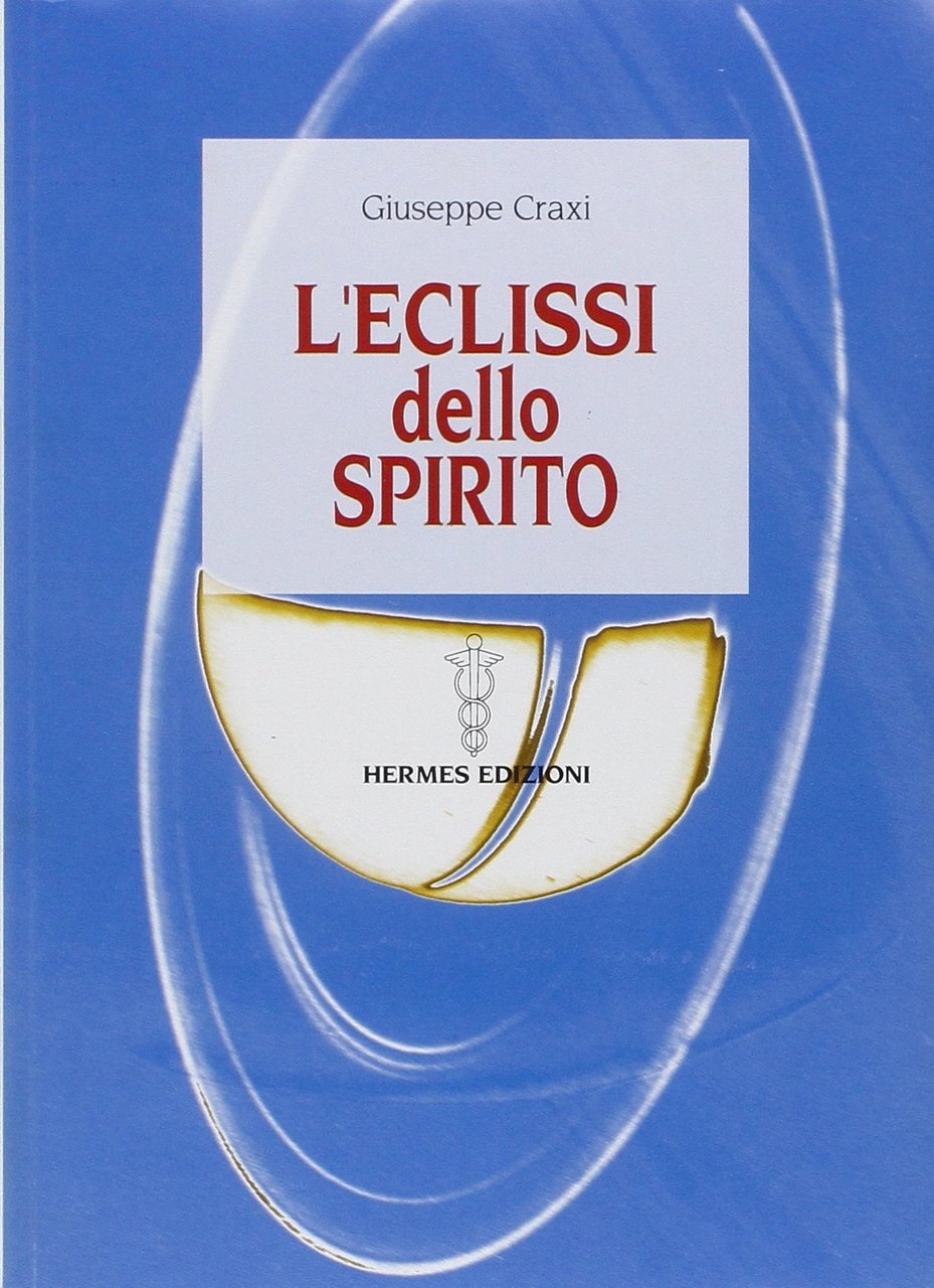 L'eclissi dello spirito, Napoli, Edizioni Hermes, 2005 | Immagine principale