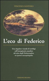 L'eco di Federico. Una singolare vicenda di sortilegi nell'immaginario popolare … | Immagine principale