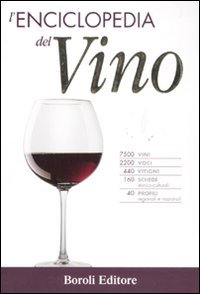 L'enciclopedia del vino, Novara, Boroli, 2011