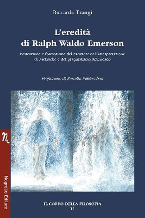 L'eredità di Ralph Waldo Emerson. Educazione e formazione del carattere … | Immagine principale