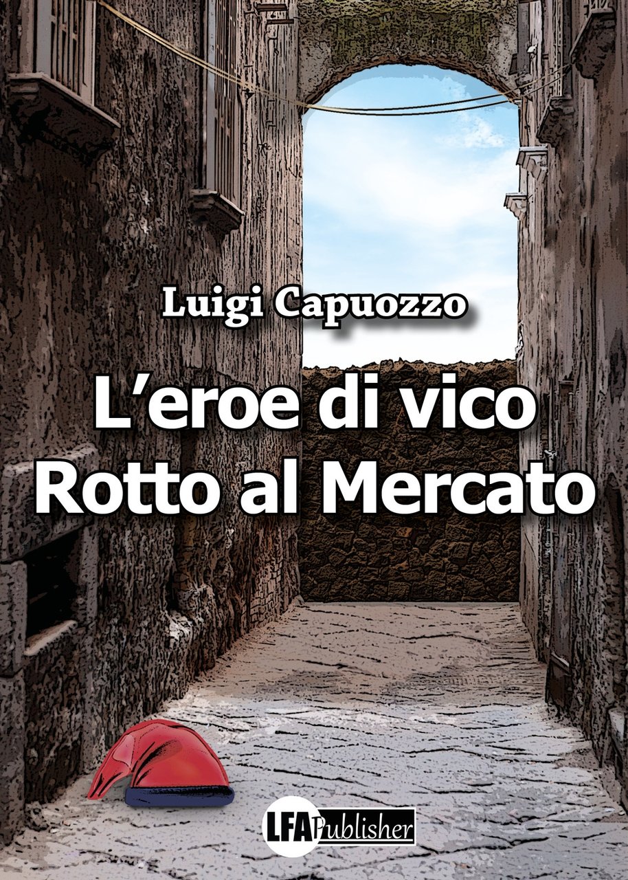 L'eroe di vico Rotto al Mercato | Immagine principale