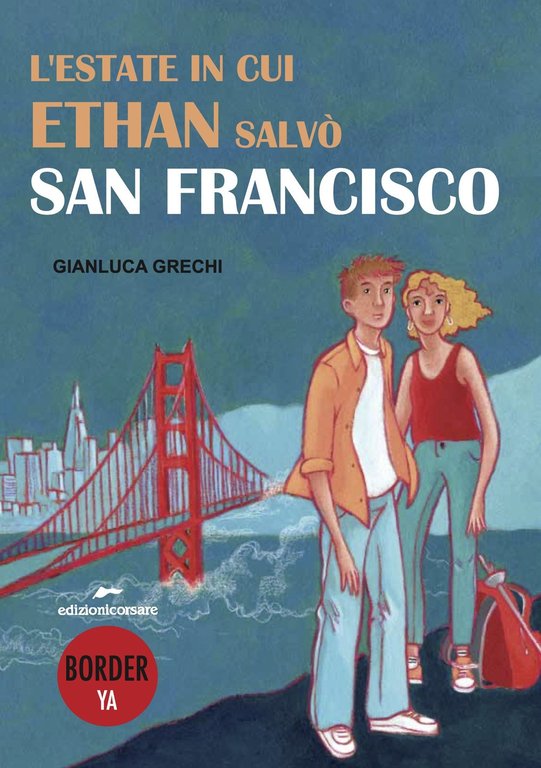 L'estate in cui Ethan salvò San Francisco, Assisi, Edizioni Corsare, 2023