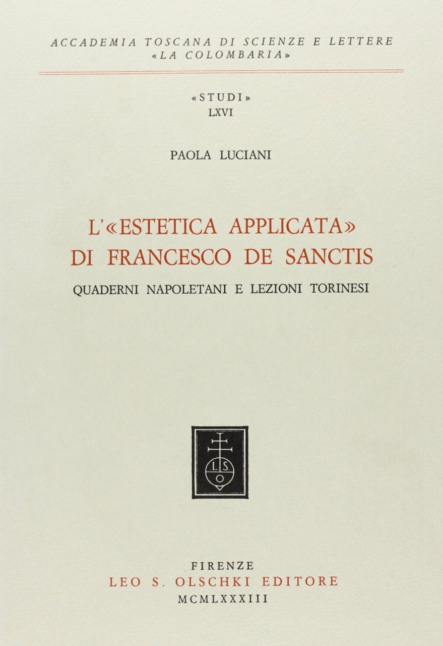L'estetica applicata di Francesco De Sanctis. Quaderni napoletani e lezioni …