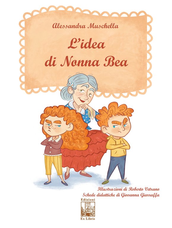 L'idea di Nonna Bea, Palermo, Ex Libris Edizioni, 2019