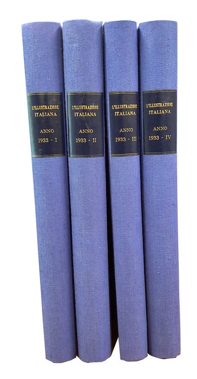 L'illustrazione italiana. Anno LX. Vol. 1:Gennaio/Marzo 1933. Vol. 2: Aprile/Giugno 1933. Vol. 3: Luglio/Settembre. Vol. 4: Ottobre-Dicembre 1933, Milano, Fratelli Treves Editori, 1933
