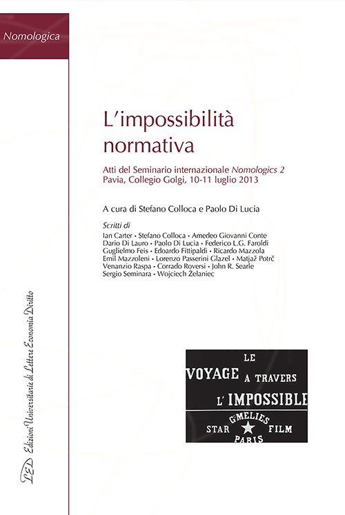 L'Impossibilità Normativa. Atti del Seminario Internazionale Nomologics 2 (Pavia, 10-11 … | Immagine principale