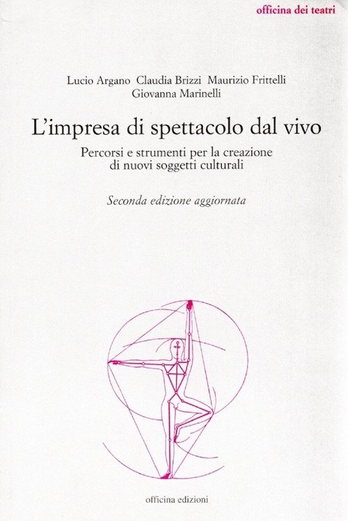 L'Impresa di Spettacolo dal Vivo. Percorsi e Strumenti per la …