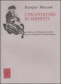 L'incantatore di serpenti, Antella, Passigli, 2009 | Immagine principale