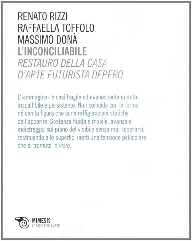 L'Inconciliabile. Restauro della Casa d'Arte Futurista Depero